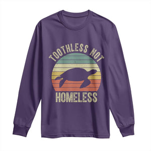 Funny Toothless Not Homeless Long Sleeve Shirt Vintage Turtle TS11 Purple Print Your Wear
