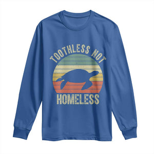 Funny Toothless Not Homeless Long Sleeve Shirt Vintage Turtle TS11 Royal Blue Print Your Wear