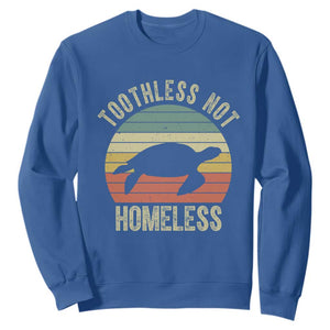 Funny Toothless Not Homeless Sweatshirt Vintage Turtle TS11 Royal Blue Print Your Wear