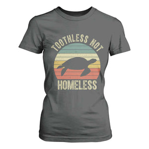 Funny Toothless Not Homeless T Shirt For Women Vintage Turtle TS11 Dark Heather Print Your Wear