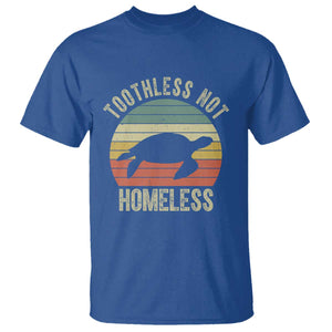 Funny Toothless Not Homeless T Shirt Vintage Turtle TS11 Royal Blue Print Your Wear