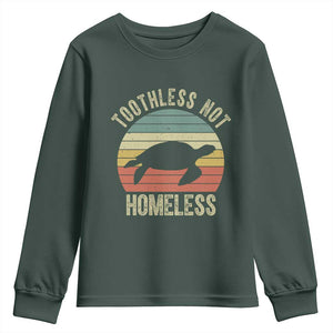 Funny Toothless Not Homeless Youth Sweatshirt Vintage Turtle TS11 Dark Forest Green Print Your Wear