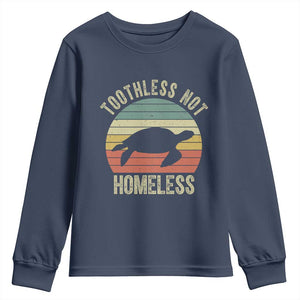 Funny Toothless Not Homeless Youth Sweatshirt Vintage Turtle TS11 Navy Print Your Wear