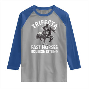 Funny Trifecta Fast Horses Bourbon Betting Raglan Shirt Horse Racing Betting TS11 Sport Gray Royal Print Your Wear
