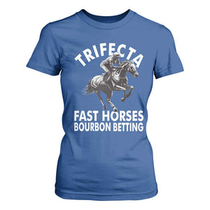 Funny Trifecta Fast Horses Bourbon Betting T Shirt For Women Horse Racing Betting TS11 Royal Blue Print Your Wear