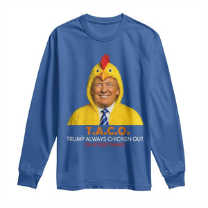 Funny Trump TACO Sarcasm Long Sleeve Shirt Trump Always Chickens Out Joke TS02 Royal Blue Print Your Wear