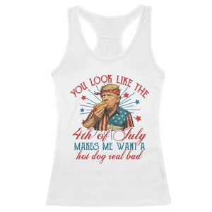 Funny Trump You Look Like The 4th Of July Makes Me Want A Hot Dog Real Bad Racerback Tank Top Trump Patriotic TS11 White Print Your Wear