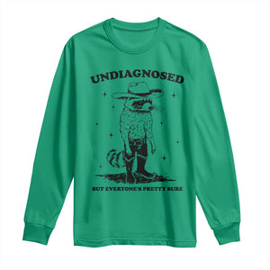 Funny Undiagnosed But Everyone's Pretty Sure Long Sleeve Shirt Cowboy Racoon TS11 Irish Green Print Your Wear