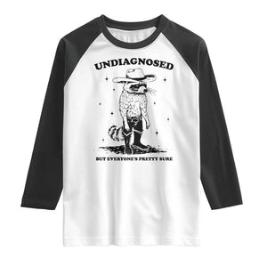 Funny Undiagnosed But Everyone's Pretty Sure Raglan Shirt Cowboy Racoon TS11 White Black Print Your Wear