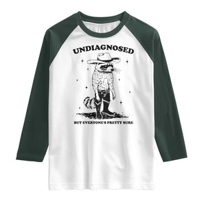 Funny Undiagnosed But Everyone's Pretty Sure Raglan Shirt Cowboy Racoon TS11 White Dark Forest Green Print Your Wear