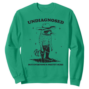 Funny Undiagnosed But Everyone's Pretty Sure Sweatshirt Cowboy Racoon TS11 Irish Green Print Your Wear