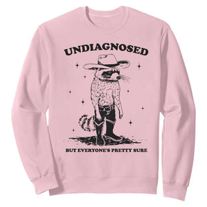Funny Undiagnosed But Everyone's Pretty Sure Sweatshirt Cowboy Racoon TS11 Light Pink Print Your Wear
