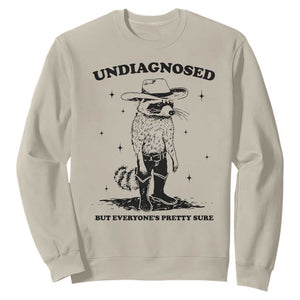 Funny Undiagnosed But Everyone's Pretty Sure Sweatshirt Cowboy Racoon TS11 Sand Print Your Wear