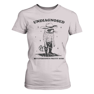Funny Undiagnosed But Everyone's Pretty Sure T Shirt For Women Cowboy Racoon TS11 Ice Gray Print Your Wear