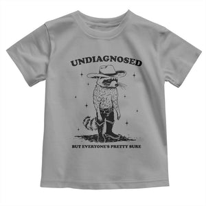 Funny Undiagnosed But Everyone's Pretty Sure Toddler T Shirt Cowboy Racoon TS11 Sport Gray Print Your Wear