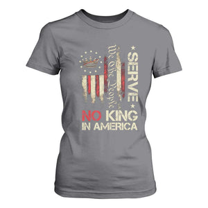 Funny We The People Serve No King In American T Shirt For Women Vintage Betsy Ross Flag TS11 Charcoal Print Your Wear