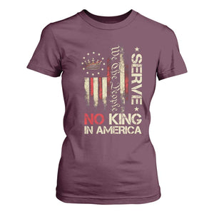 Funny We The People Serve No King In American T Shirt For Women Vintage Betsy Ross Flag TS11 Maroon Print Your Wear