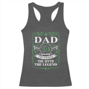 Funny Weed Cannabis Dad Racerback Tank Top Worlds No 1 Best Dad Ever The Smoker The Myth The Legend TS11 Dark Heather Print Your Wear