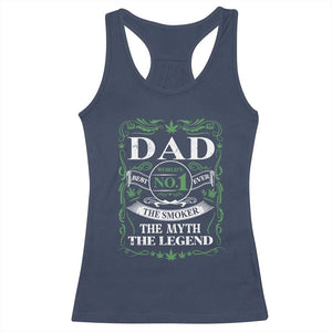 Funny Weed Cannabis Dad Racerback Tank Top Worlds No 1 Best Dad Ever The Smoker The Myth The Legend TS11 Navy Print Your Wear