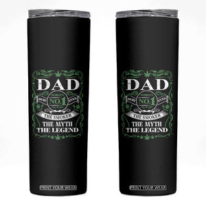 Funny Weed Cannabis Dad Skinny Tumbler Worlds No 1 Best Dad Ever The Smoker The Myth The Legend TS11 Black Print Your Wear