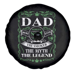 Funny Weed Cannabis Dad Spare Tire Cover Worlds No 1 Best Dad Ever The Smoker The Myth The Legend TS11 Print Your Wear