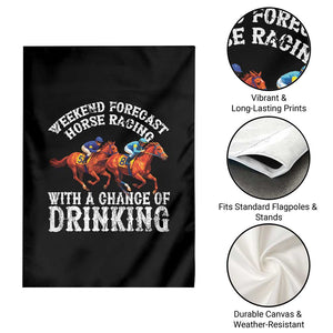 Funny Weekend Forecast Horse Racing With A Chance Of Drinking Garden Flag TS11 Print Your Wear
