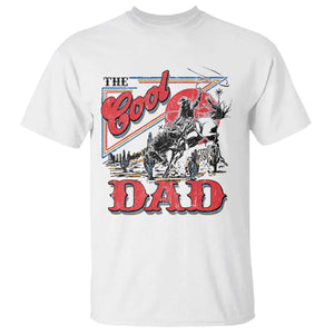 Funny Western Cowboy The Cool Dad T Shirt Father's Day TS11 White Print Your Wear