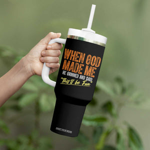 Funny When God Made Me He Grinned And Said This'll Be Fun Tumbler With Handle TS11 Print Your Wear