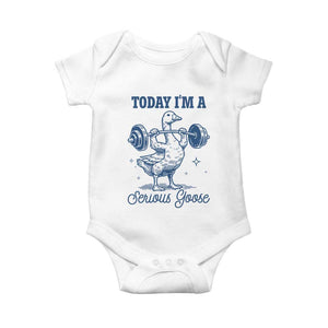 Funny Workout Silly Goose Baby Onesie Today I'm A Serious Goose Lifting Weights Gym TS02 White Print Your Wear