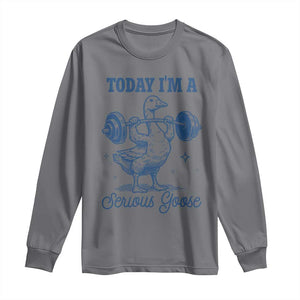 Funny Workout Silly Goose Long Sleeve Shirt Today I'm A Serious Goose Lifting Weights Gym TS02 Charcoal Print Your Wear