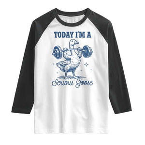 Funny Workout Silly Goose Raglan Shirt Today I'm A Serious Goose Lifting Weights Gym TS02 White Black Print Your Wear