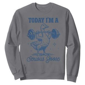Funny Workout Silly Goose Sweatshirt Today I'm A Serious Goose Lifting Weights Gym TS02 Charcoal Print Your Wear