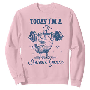 Funny Workout Silly Goose Sweatshirt Today I'm A Serious Goose Lifting Weights Gym TS02 Light Pink Print Your Wear