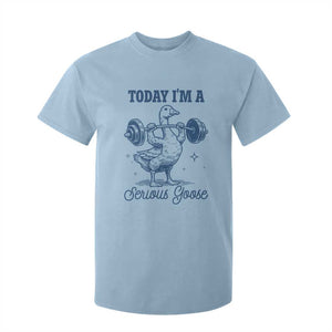 Funny Workout Silly Goose T Shirt For Kid Today I'm A Serious Goose Lifting Weights Gym TS02 Light Blue Print Your Wear