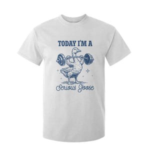 Funny Workout Silly Goose T Shirt For Kid Today I'm A Serious Goose Lifting Weights Gym TS02 White Print Your Wear
