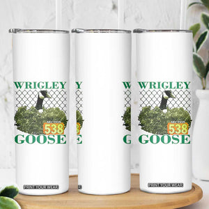 Funny Wrigley Goose Skinny Tumbler Section 538 Chicago TS02 Print Your Wear