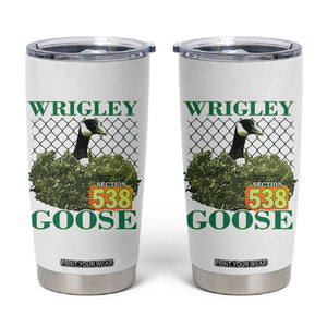Funny Wrigley Goose Tumbler Cup Section 538 Chicago TS02 White Print Your Wear