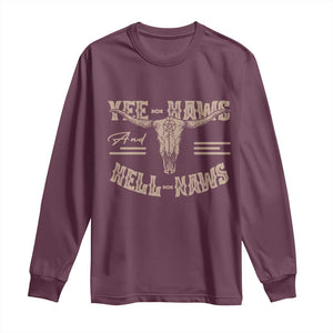 Funny Yee Haws And Hell Naws Long Sleeve Shirt Western Country Cowboy Longhorn Skull TS11 Maroon Print Your Wear