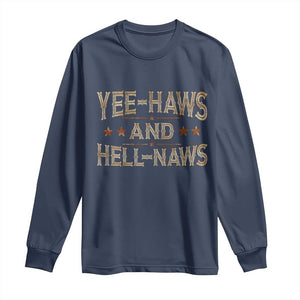 Funny Yee Haws And Hell Naws Long Sleeve Shirt Western Country Cowboy Star TS11 Navy Print Your Wear