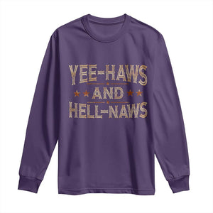 Funny Yee Haws And Hell Naws Long Sleeve Shirt Western Country Cowboy Star TS11 Purple Print Your Wear