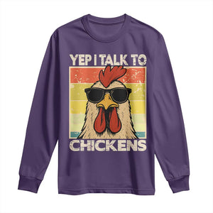 Funny Yep I Talk To Chickens Long Sleeve Shirt Chicken Buffs Farmyard Animal Lover TS11 Purple Print Your Wear