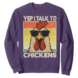Funny Yep I Talk To Chickens Sweatshirt Chicken Buffs Farmyard Animal Lover TS11 Purple Print Your Wear