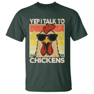 Funny Yep I Talk To Chickens T Shirt Chicken Buffs Farmyard Animal Lover TS11 Dark Forest Green Print Your Wear