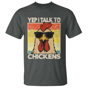 Funny Yep I Talk To Chickens T Shirt Chicken Buffs Farmyard Animal Lover TS11 Dark Heather Print Your Wear