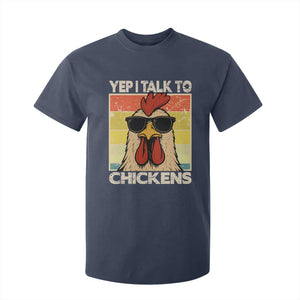 Funny Yep I Talk To Chickens T Shirt For Kid Chicken Buffs Farmyard Animal Lover TS11 Navy Print Your Wear