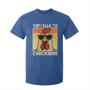 Funny Yep I Talk To Chickens T Shirt For Kid Chicken Buffs Farmyard Animal Lover TS11 Royal Blue Print Your Wear
