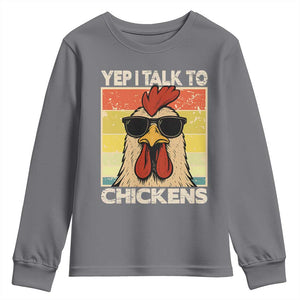 Funny Yep I Talk To Chickens Youth Sweatshirt Chicken Buffs Farmyard Animal Lover TS11 Charcoal Print Your Wear
