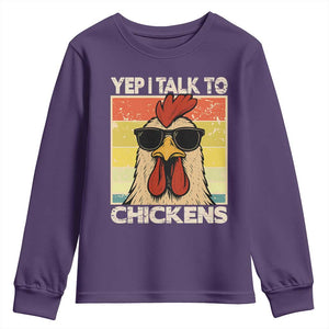 Funny Yep I Talk To Chickens Youth Sweatshirt Chicken Buffs Farmyard Animal Lover TS11 Purple Print Your Wear