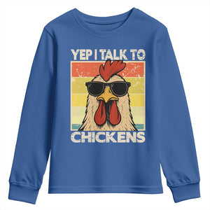 Funny Yep I Talk To Chickens Youth Sweatshirt Chicken Buffs Farmyard Animal Lover TS11 Royal Blue Print Your Wear