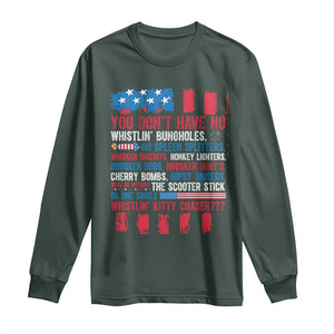 Funny You Dont Have No Whistlin Bugholes Long Sleeve Shirt 4th Of July American Flag TS11 Dark Forest Green Print Your Wear